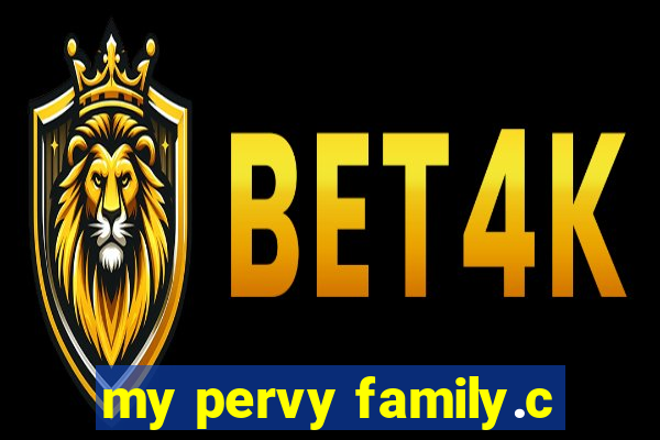 my pervy family.c